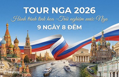 TOUR NGA 2026 | 9N8Đ | MATXCOVA - SAINT PETERSBURG
