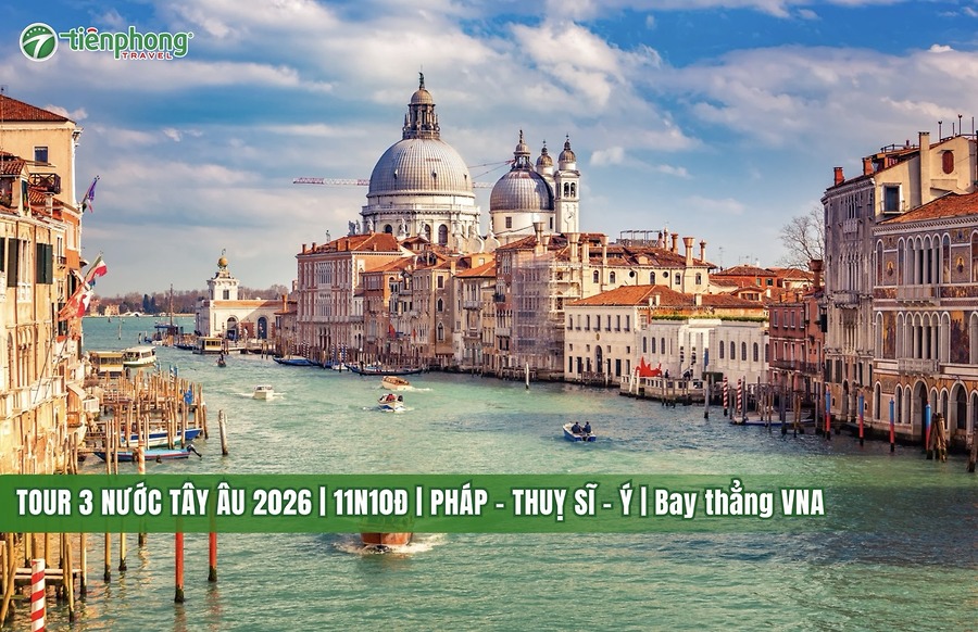 TOUR 3 NƯỚC TÂY ÂU | 11N10Đ | PHÁP – THUỴ SĨ – Ý | BAY THẲNG VNA