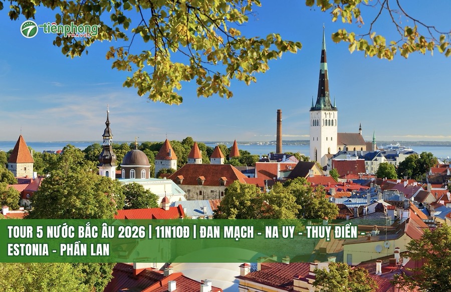 TOUR 5 NƯỚC BẮC ÂU 2026 | 11N10Đ | ĐAN MẠCH – NA UY – THUỴ ĐIỂN – ESTONIA – PHẦN LAN