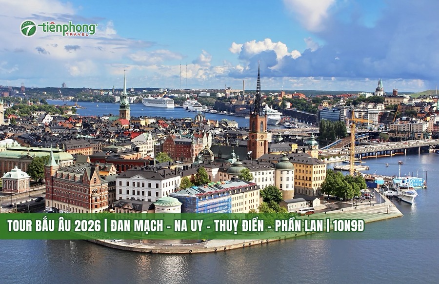 TOUR BẮU ÂU 2026 | 10N9Đ | ĐAN MẠCH – NA UY – THUỴ ĐIỂN – PHẦN LAN
