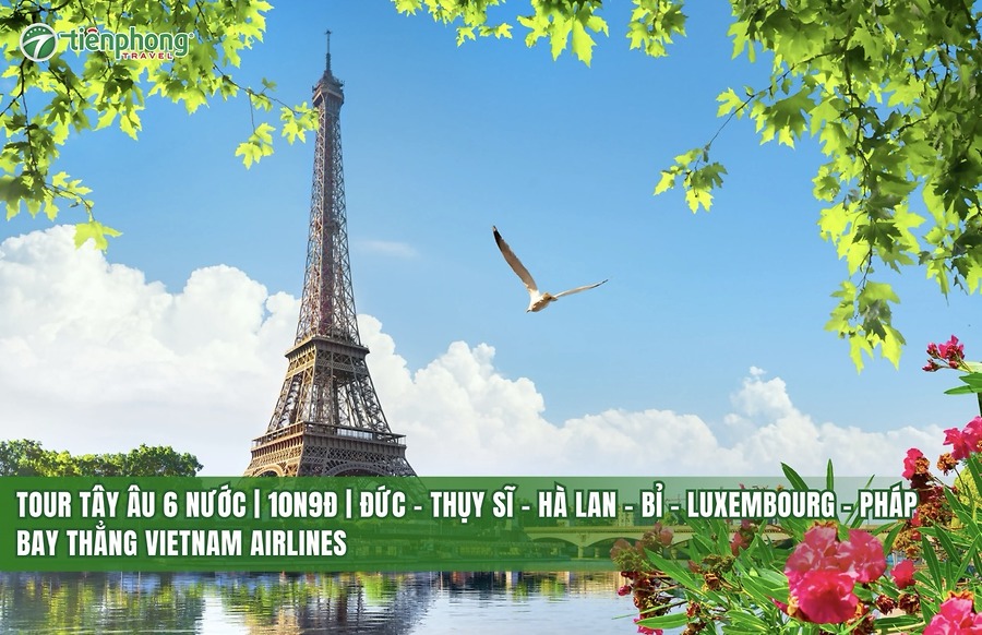 TOUR TÂY ÂU 6 NƯỚC | ĐỨC – THỤY SĨ – HÀ LAN – BỈ – LUXEMBOURG – PHÁP | 10N9Đ | BAY THẲNG VIETNAM AIRLINES
