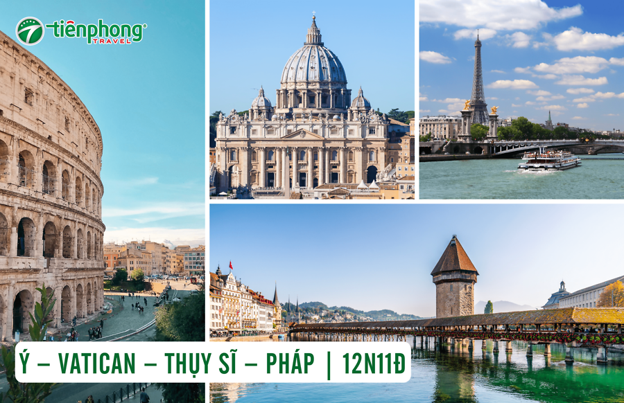 TOUR TÂY NAM ÂU 2025: Ý – VATICAN – THỤY SỸ – PHÁP  | 12N11Đ