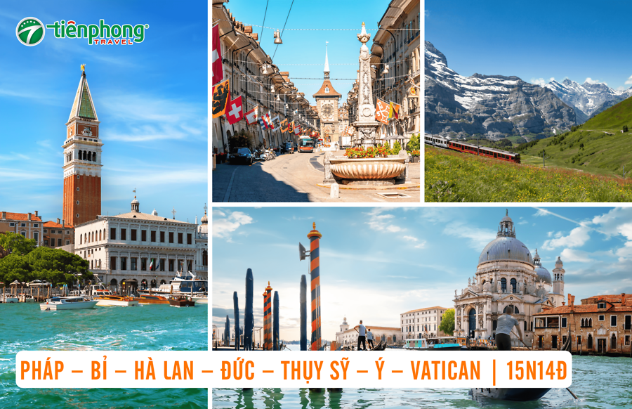 TOUR TÂY ÂU 2025: PHÁP – BỈ – HÀ LAN – ĐỨC – THỤY SỸ – Ý – VATICAN | 15N14Đ